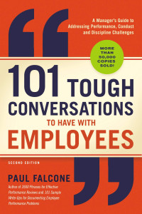 Image of 101 Tough Conversations
to Have with Employees : A Manager’s Guide to Addressing
Performance, Conduct, and
Discipline Challenges