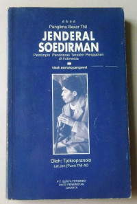 Image of Panglima Besar TNI Jenderal Soedirman : pemimpin pendobrak terakhir penjajah di Indonesia = kisah seorang pengawal