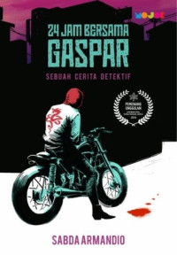 Image of 24 JAM BERSAMA GASPAR : SEBUAH CERITA DETEKTIF
