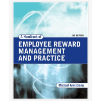 Image of A Handbook of EMPLOYEE REWARD
MANAGEMENT
AND PRACTICE