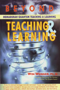 Image of BEYOND : TEACHING & LEARNING : MEMADUKAN QUANTUM TEACHING DAN LEARNING