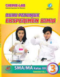 Image of BUKU PETUNJUK EKSPERIMEN KIMIA 3 SMA/MA KELAS XII SEMESTER 1 & 2