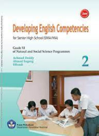 Image of Developing English Competencies 2 : For Senior High School (SMA/MA)
Grade XI of Natural and Social Science Programmes
