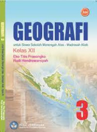 Image of Geografi 3 : Untuk Siswa Sekolah
Menengah Atas/Madrasah Aliyah Kelas
XII