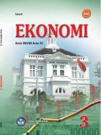Image of Ekonomi 3 : Untuk SMA/MA Kelas XII