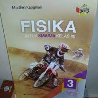 Image of FISIKA 3 UNTUK SMA/MA KELAS XII KELOMPOK PEMINATAN MATEMATIKA DAN ILMU-ILMU ALAM