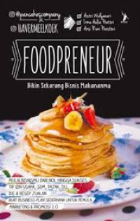Image of FOODPRENEUR : BIKIN SEKARANG BISNIS MAKANANMU