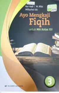 Image of KMA 2019 - AYO MENGKAJI FIQIH 3 UNTUK MA KELAS XII