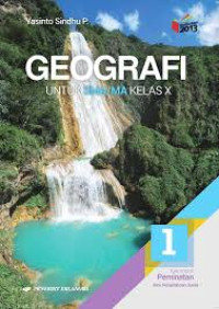 Image of K 2013 - GEOGRAFI 1 UNTUK SMA/MA KELAS X  KELOMPOK PEMINATAN ILMU PENGETAHUAN SOSIAL