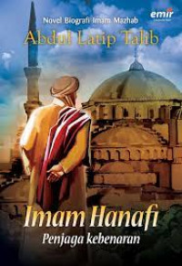 Image of IMAM HANAFI : PENJAGA KEBENARAN