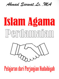 Image of Islam Agama Perdamaian : Pelajaran Dari Perjanjian Hudaibiyah