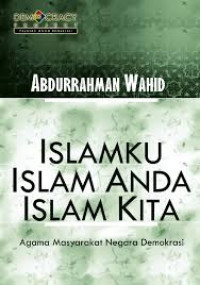 Image of Islamku Islam Anda Islam Kita: Agama Masyarakat Negara Demokrasi
