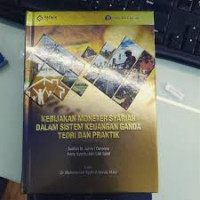 Image of KEBIJAKAN MONETER SYARIAH DALAM SISTEM KEUANGAN GANDA TEORI DAN PRAKTIK
