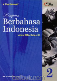 Image of KOMPETEN BERBAHASA INDONESIA 2 UNTUK SMA KELAS XI