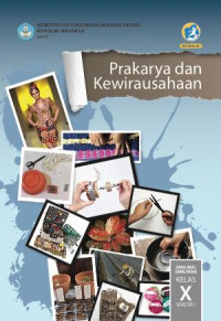 Image of Prakarya dan Kewirausahaan Untuk SMA/MA/SMK/MAK Kelas X Semester 1