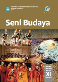 Image of Seni Budaya Untuk SMA/MA/SMK/MAK Kelas XI Semester 1