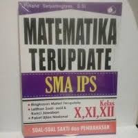 Image of MATEMATIKA TERUPDATE SMA IPS KELAS X,XI,XII