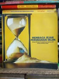 Image of MEMBACA JEJAK PERUBAHAN IKLIM : BUNGA RAMPAI PENGALAMAN LAPANGAN CSF UNTUK KEADILAN IKLIM