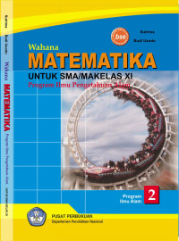 Image of MATEMATIKA
Untuk Sekolah Menengah Atas/
Madrasah Aliyah Kelas XI
Program Ilmu Pengetahuan Alam
