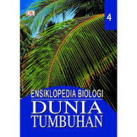 Image of NSIKLOPEDIA  BIOLOGI DUNIA TUMBUHAN  JILID 4