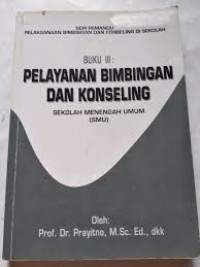 Image of PELAYANAN BIMBINGAN DAN KONSELING SEKOLAH MENENGAH UMUM (SMU) (BUku III)