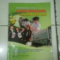 Image of PREDIKSI SOAL-SOAL UJIAN NASIONAL & UJIAN SEKOLAH : PENGAYAAN MATERI UJIAN NASIONAL DAN UJIAN SEKOLAH 2011/2012 SMA, MA & SMK