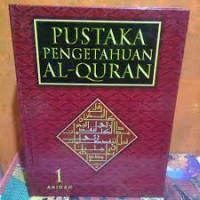 Image of PUSTAKA PENGETAHUAN AL QURAN  1 (AKIDAH)