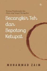 Image of SECANGKIR  TEH DAN SEPOTONG KETUPAT