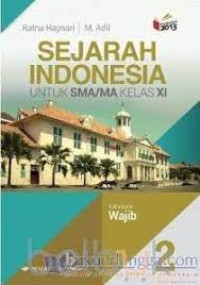 Image of SEJARAH INDONESIA 2 UNTUK SMA/MA KELAS XI : KELOMPOK WAJIB