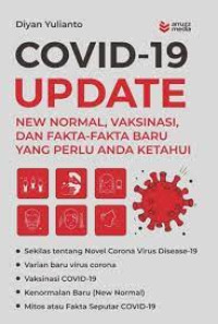 Image of COVID 19 UPDATE : NEW NORMAL, VAKSINASI, DAN FAKTA-FAKTA BARU YANG PERLU ANDA KETAHUI