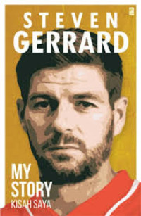 Image of STEVEN GERRARD : MY STORY KISAH NYATA