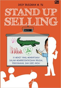 Image of Stand up selling : 10 menit yang  menentukan dalam mempresentasikan produk, perusahaan, dan diri anda!