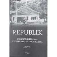 Image of UNTUK REPUBLIK : KISAH KISAH TELADAN KESEDERHANAAN TOKOH BANGSA