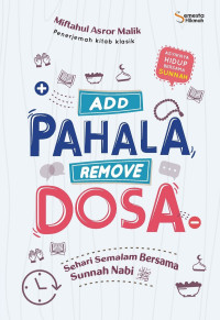 Image of ADD PAHALA REMOVE DOSA: sehari semalam bersama sunnah nabi SAW