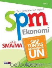 Image of SPM EKONOMI UNTUK SMA/MA : SIAP TUNTAS MENGHADAPI UN