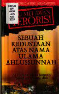 Image of aku melawan teroris : sebuah kedustaan atas nama ulama ahlussunnah (bantahan terhadap buku imam samudra)