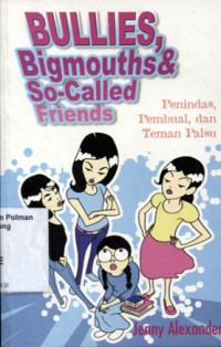Image of Bullies, Big Mouths and So-called Friends = penindasan, pembual, dan teman palsu