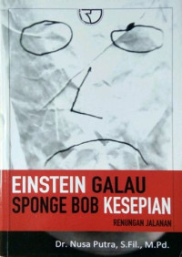Image of Einstein Galau Sponge Bob Kesepian: Renungan Jalanan