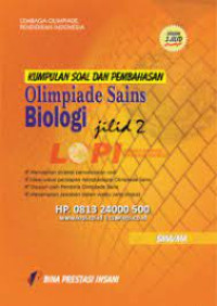 Image of KUMPULAN SOAL DAN PEMBAHASAN OLIMPIADE SAINS BIOLOGI SMA/MA JILID 2