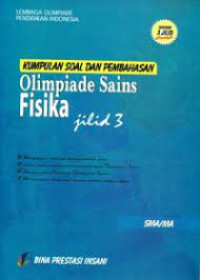 Image of KUMPULAN SOAL DAN PEMBAHASAN OLIMPIADE SAINS FISIKA SMA / MA JILID 3
