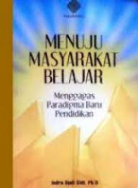 Image of Menuju Masyarakat Belajar: Menggagas Paradigma Baru Pendidikan