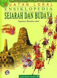 Image of MUATAN LOKAL ENSIKLOPEDIA SEJARAH DAN BUDAYA : SEJARAH NASIONAL INDONESIA 6