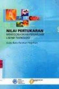 Image of NILAI PERTUKARAN : MENEGOSIASIKAN PERJANJIAN LISENSI TEKNOLOGI : SUATU BUKU PANDUAN PELATIHAN
