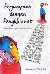Image of Perjumpaan dengan pengkhianat: Sepilihan cerpen Amerika latin
