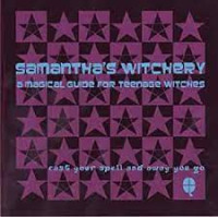 Image of SAMANTHA'S WITCHERY : A MAGICAL GUIDE FOR TEENAGE WITCHES