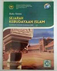 Image of SEJARAH KEBUDAYAAN ISLAM XI MADRASAH ALIYAH PEMINATAN IPA, IPS, BAHASA (BUKU SISWA)