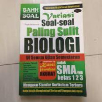 Image of Variasi Soal-soal Paling Sulit Biologi untuk SMA Kelas 1,2,3