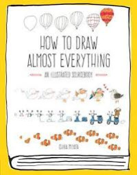 Image of How to Draw Almost Everything : An Ilustrated Sourcebook