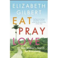 Image of eat, pray, love : one woman's search for everything