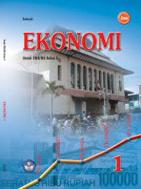 Image of EKONOMI 1 UNTUK SMA/MA KELAS X